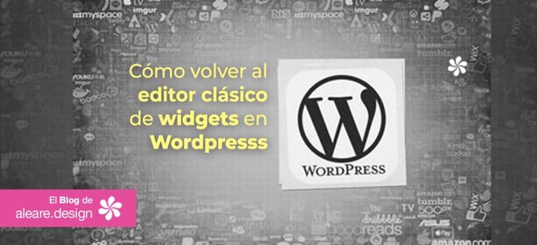Cómo volver al editor de widgets clásico de WordPress